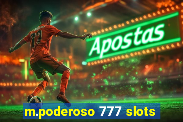 m.poderoso 777 slots